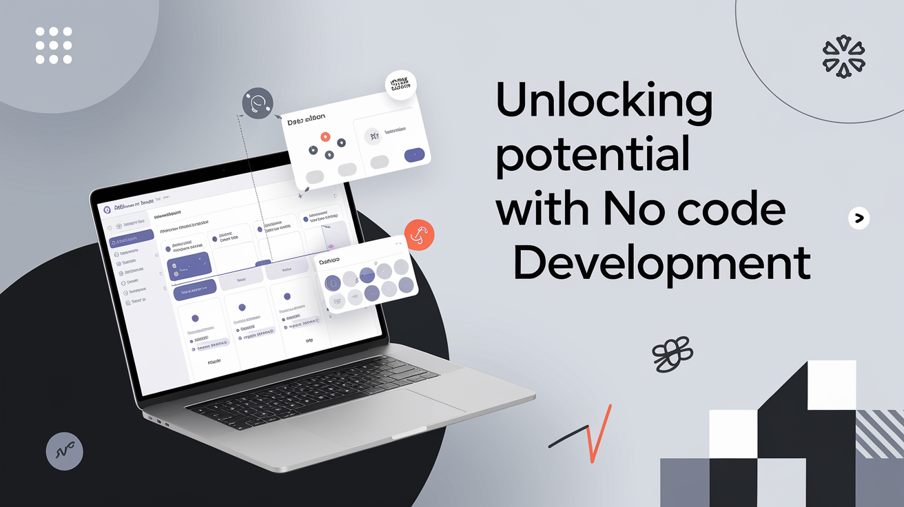 No-Code Development: A Comprehensive Guide for Teams